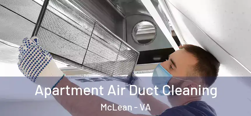 Apartment Air Duct Cleaning McLean - VA