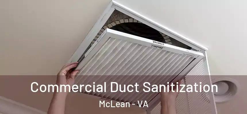  Commercial Duct Sanitization McLean - VA