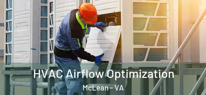 HVAC Airflow Optimization McLean - VA