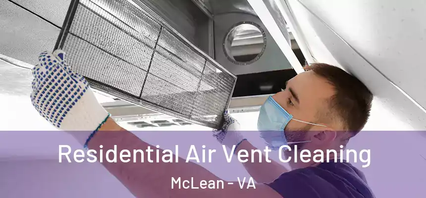 Residential Air Vent Cleaning McLean - VA