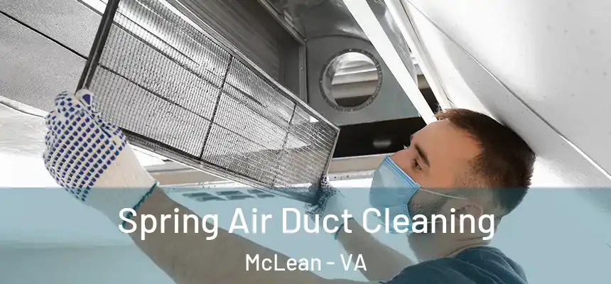  Spring Air Duct Cleaning McLean - VA